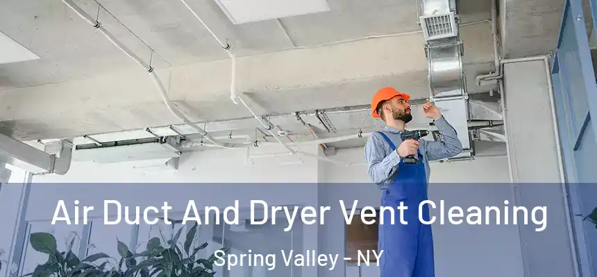  Air Duct And Dryer Vent Cleaning Spring Valley - NY