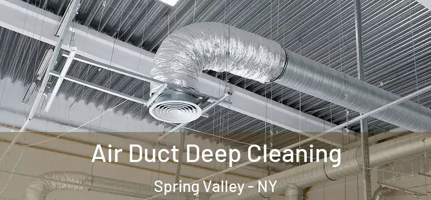  Air Duct Deep Cleaning Spring Valley - NY