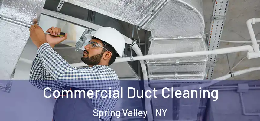  Commercial Duct Cleaning Spring Valley - NY