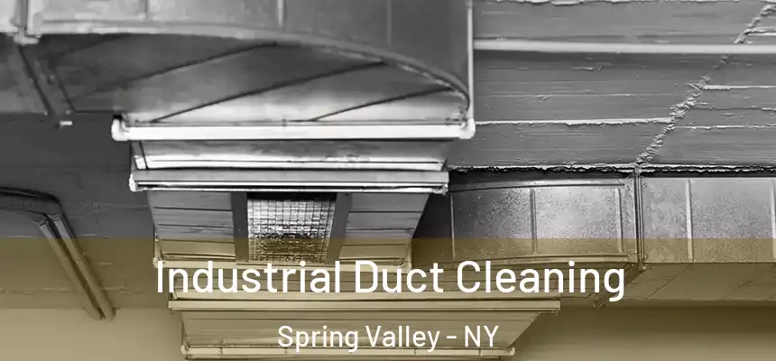  Industrial Duct Cleaning Spring Valley - NY