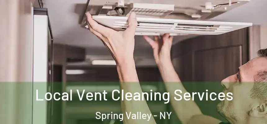  Local Vent Cleaning Services Spring Valley - NY