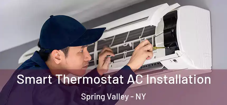  Smart Thermostat AC Installation Spring Valley - NY